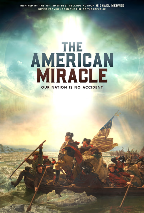 The American Miracle: Our Nation is No Accident