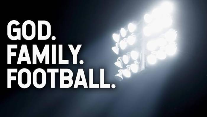 God. Family. Football.